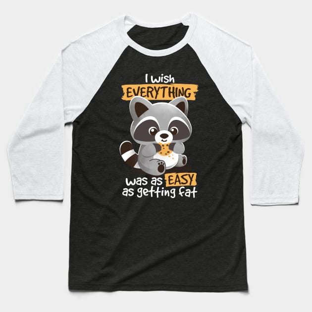 Fat raccoon Baseball T-Shirt by NemiMakeit